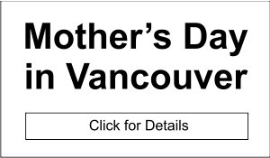 Mother's Day in Vancouver