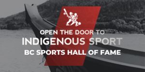 BC Sports Hall of Fame Indigenous Sport Gallery