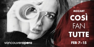 Cosi Fan Tutte with Vancouver Opera