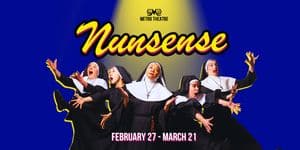 Nunsense at Metro Theatre