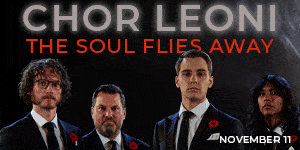 Click for the Chor Leoni Choir's website Chor Leoni The Soul Flies Away